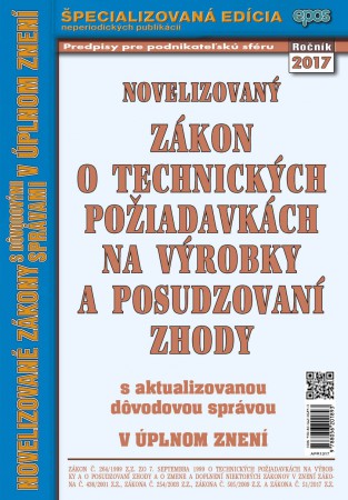 ZÁKON O TECHNICKÝCH POŽIADAVKÁCH NA VÝROBKY A O POSUDZOVANÍ ZHODY (NZ13/2017)